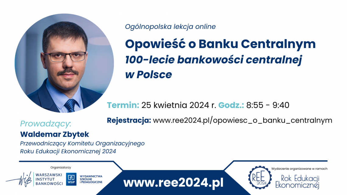 Ogólnopolska lekcja online "Opowieść o Banku Centralnym. 100-lecie bankowości centralnej w Polsce"