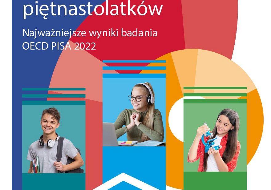 PISA 2022 - Umiejętności polskich piętnastolatków