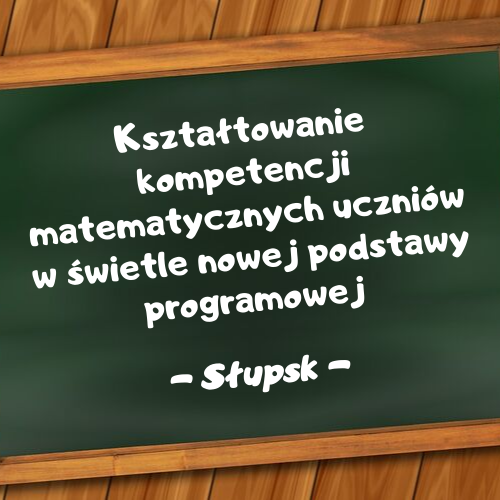 Kształtowanie kompetencji matematycznych uczniów w