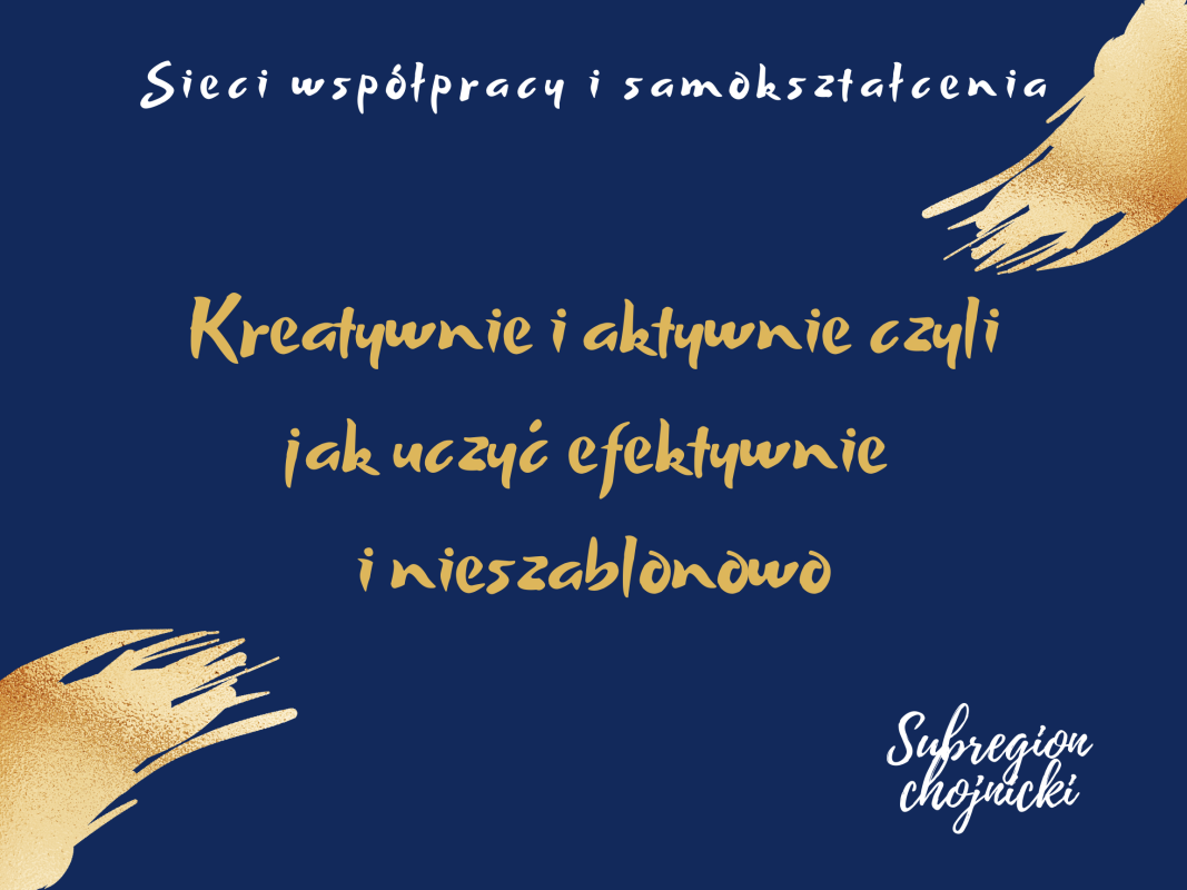 Sieć 6b: Kreatywnie i aktywnie czyli jak uczyć