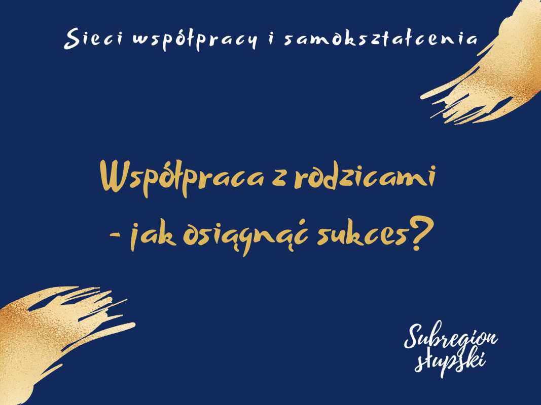 Sieć 27a: Współpraca z rodzicami - jak osiągnąć