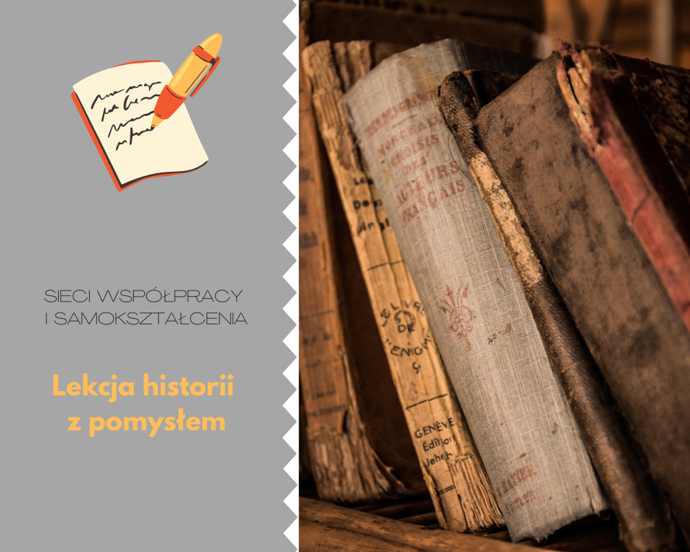 Sieć 38: Lekcja historii z pomysłem - spotkanie 1