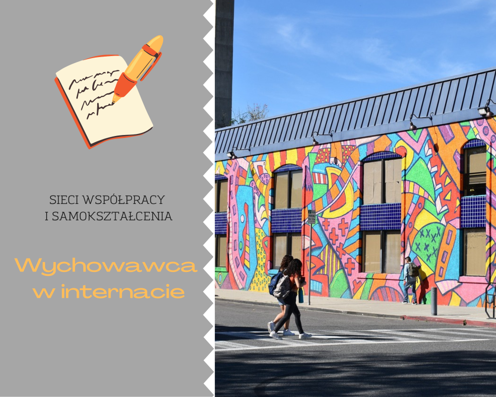 Sieć 35: Wychowawca w internacie - spotkanie 4