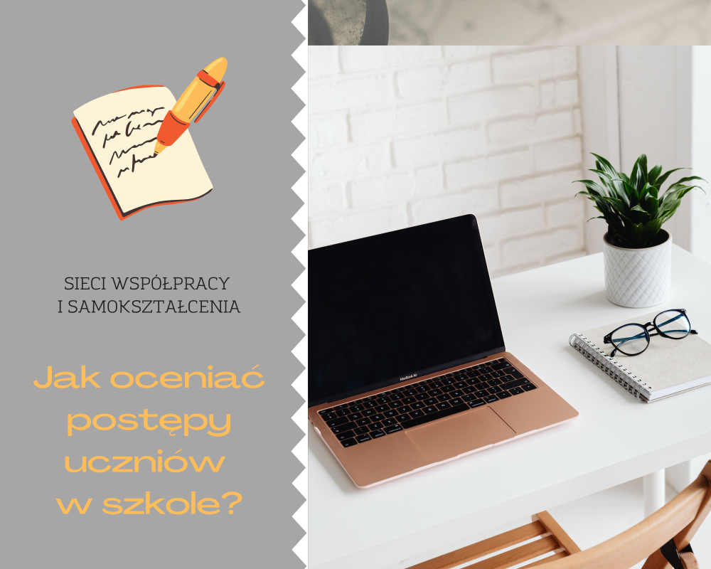 Sieć 6: Jak oceniać postępy uczniów w szkole? -