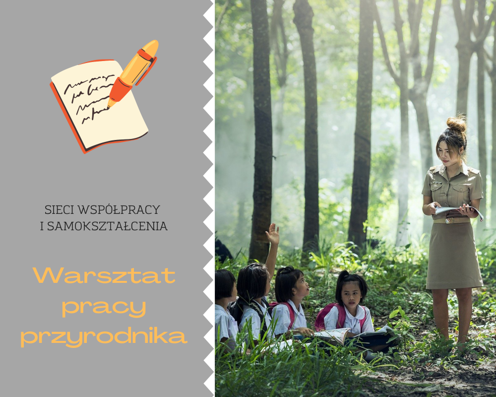 Sieć 32b: Warsztat pracy przyrodnika - spotkanie 4
