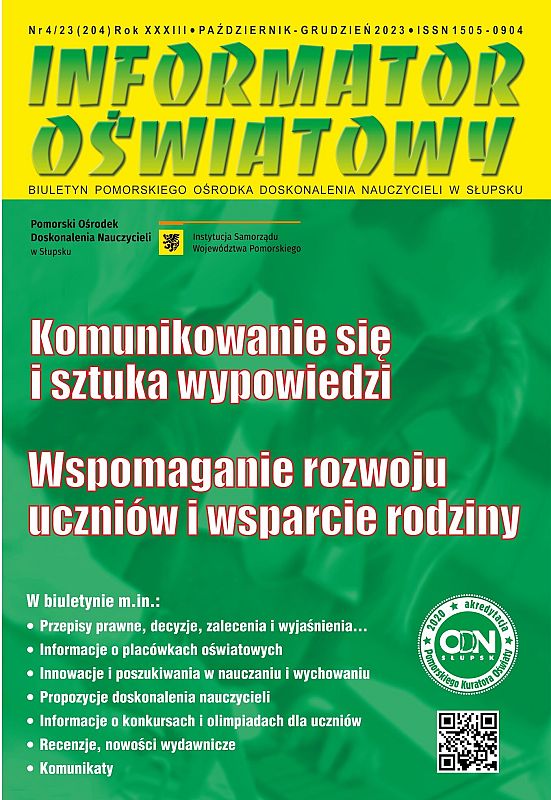 Nr 4/2023 (204) Komunikowanie się i sztuka wypowiedzi; Wspomaganie rozwoju uczniów i wsparcie rodziny