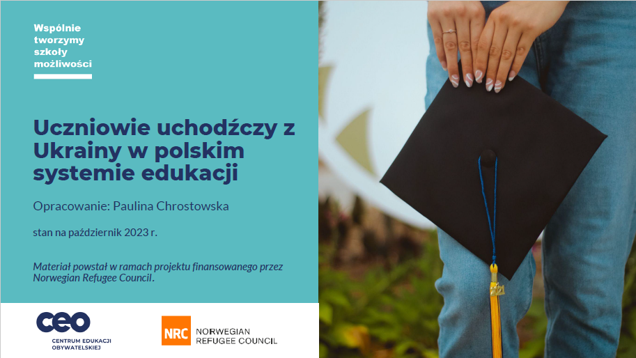 Raport „Uczniowie uchodźczy z Ukrainy w polskim systemie edukacji”