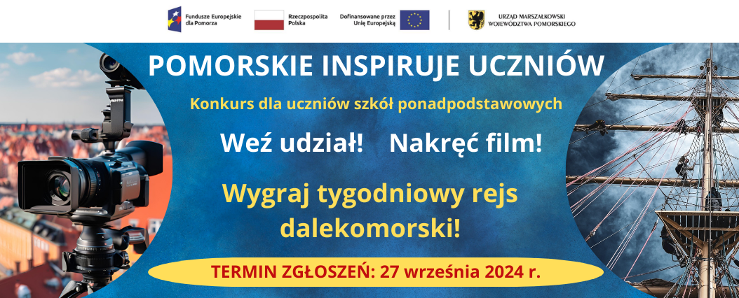 Pomorskie inspiruje uczniów. Konkurs dla uczniów szkół ponadpodstawowych. AKTUALNY. TERMIN ZGŁOSZEŃ: 27.09.2024