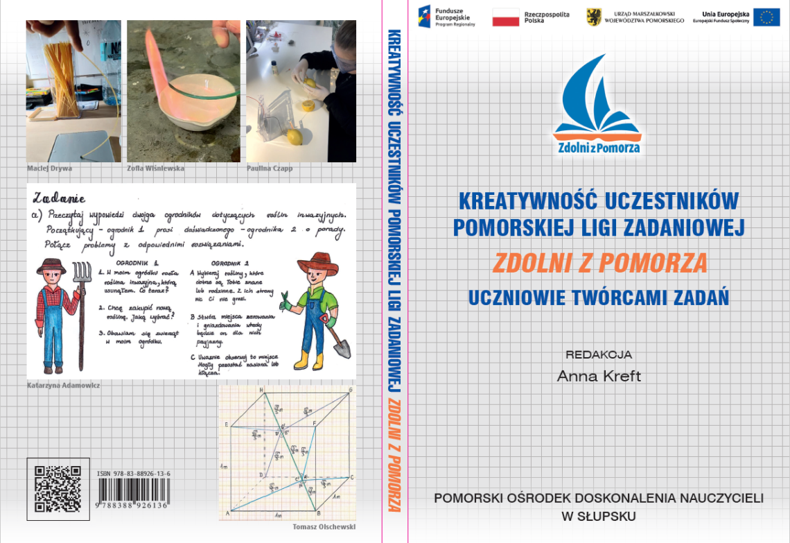 Kreatywność uczestników Pomorskiej Ligi Zadaniowej Zdolni z Pomorza. Uczniowie twórcami zadań.