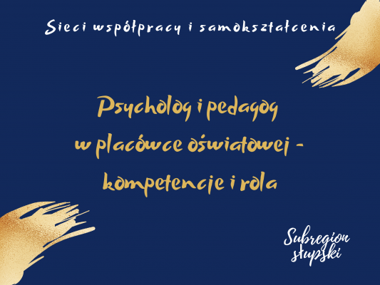 Sieć 18a: Psycholog i pedagog w placówce oświatowej - kompetencje i rola