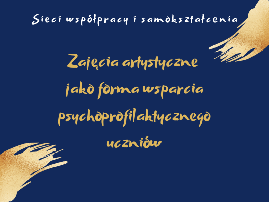 Sieć 30: Zajęcia artystyczne jako forma wsparcia