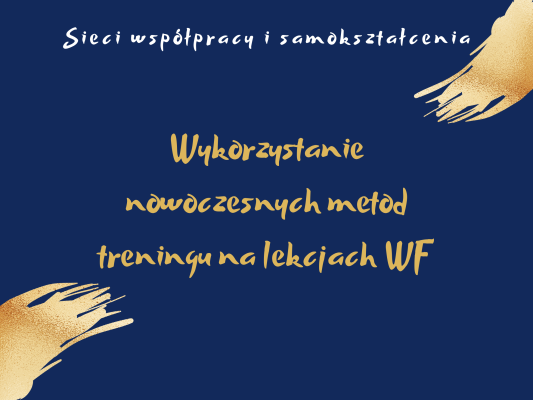 Sieć 35: Wykorzystanie nowoczesnych metod treningu