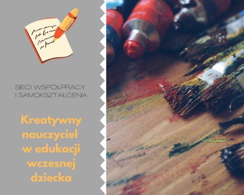 Sieć 9a: Kreatywny nauczyciel w edukacji wczesnej