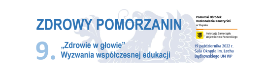 IX Konferencja z cyklu Zdrowy Pomorzanin pt.