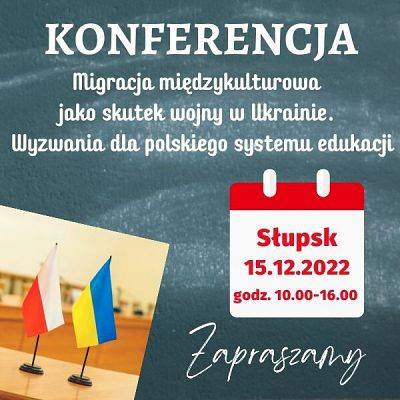 Konferencja: Migracja międzykulturowa jako skutek wojny w Ukrainie. Wyzwania dla polskiego systemu edukacji