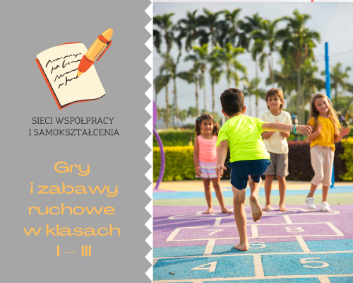 Sieć 3: Gry i zabawy ruchowe w klasach I - III -