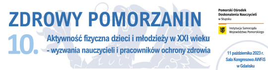 X. Konferencja z cyklu ZDROWY POMORZANIN pt.