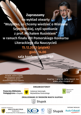 Wykład otwarty: Wszystko, co chcemy wiedzieć o Wisławie Szymborskiej, czyli spotkanie z Michałem Rusinkiem