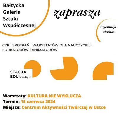 Bałtycka Galeria Sztuki Współczesnej zaprasza