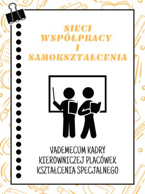 Sieć 14: Vademecum kadry kierowniczej placówek kształcenia specjalnego - spotkanie 3