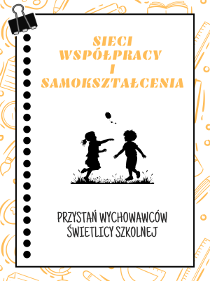 Sieć 9: Przystań wychowawców świetlicy szkolnej- spotkanie 4