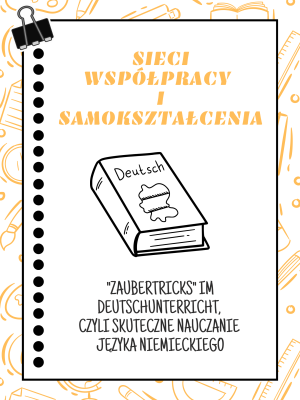 Sieć 23: "Zaubertricks" im Deutschunterricht, czyli skuteczne nauczanie języka niemieckiego - spotkanie 2