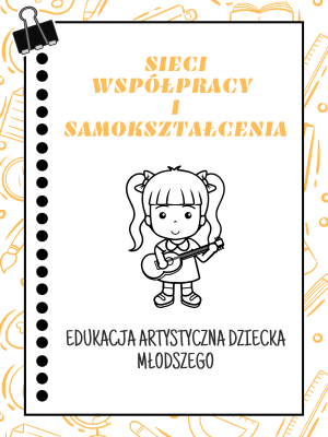 Sieć 1: Edukacja artystyczna dziecka młodszego - spotkanie 3