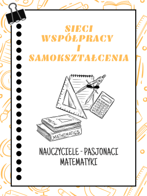 Sieć 6: Nauczyciele - pasjonaci matematyki - spotkanie 2
