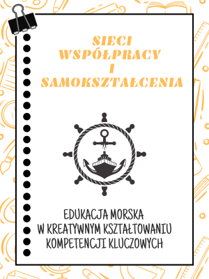Sieć 2: Edukacja morska w kreatywnym kształtowaniu kompetencji kluczowych - spotkanie 2