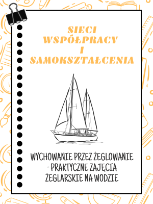 Sieć 18: Wychowanie przez żeglowanie - praktyczne zajęcia żeglarskie na wodzie - spotkanie 1