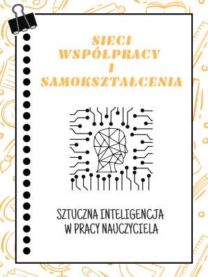 Sieć 12: Sztuczna Inteligencja w pracy nauczyciela - spotkanie 3