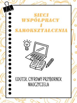 Sieć 3: EduTIK. Cyfrowy przybornik nauczyciela - spotkanie 1