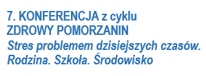 7. Konferencja z cyklu Zdrowy Pomorzanin (Gdańsk)