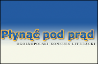 Konkurs - "Płynąć pod prąd"